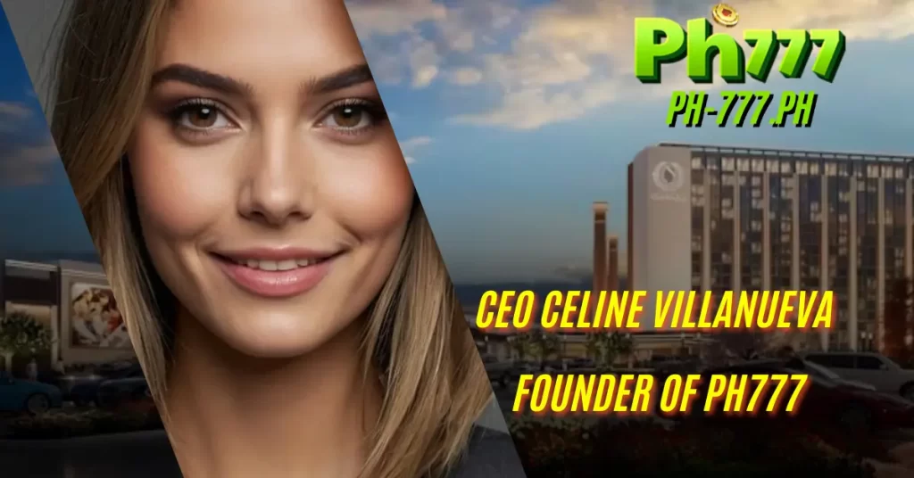 CEO Celine Villanueva - Founder of Ph777