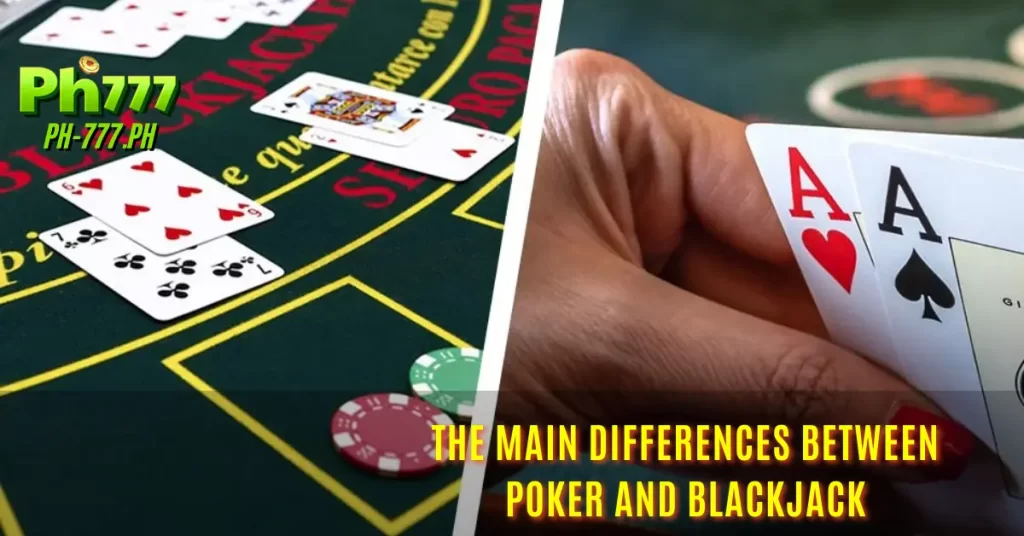 The Main Differences Between Poker and Blackjack